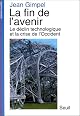 La fin de l'avenir: La technologie et le déclin de l'Occident (Science ouverte)