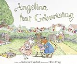 Angelina hat Geburtstag - Katharine Holabird