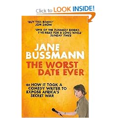 The Worst Date Ever: or How It Took a Comedy Writer to Expose Africa's Secret War