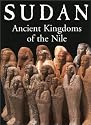 Sudan: Ancient Kingdom of the Nile