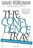 The Confidence Trap: A History of Democracy in Crisis from World War I to the Present