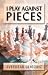 I Play Against Pieces (Batsford Chess Book) by Svetozar Gligoric
