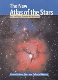 The New Atlas of the Stars: Constellations, Stars and Celestial Objects (Star Atlas)