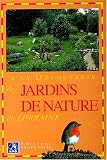 A la d�couverte des jardins de nature de Lorraine