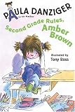 Second Grade Rules, Amber Brown (A Is for Amber) Paula Danziger