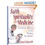 Faith, Spirituality, and Medicine: Towards the Making of the Healing Practitioner