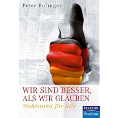 Wir sind besser als wir glauben. Wohlstand f�r alle