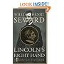 William Henry Seward: Lincoln's Right Hand