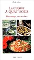 La cuisine &agrave; quat'sous. Bien manger sans se ruiner
