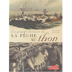 La grande histoire de la p�che au thon