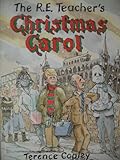 The R.E. teacher's Christmas Carol