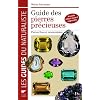 Guide des pierres pr�cieuses : Pierres fines et ornementales, 1900 �chantillons photographi�s