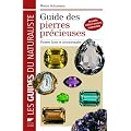Guide des pierres pr�cieuses : Pierres fines et ornementales, 1900 �chantillons photographi�s