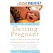 Getting Pregnant: What You Need To Know Right Now