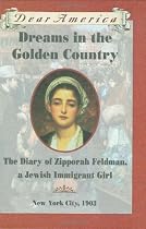Dreams in the Golden Country: The Diary of Zipporah Feldman, a Jewish Immigrant Girl, New York City, 1903 (Dear America)