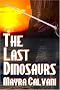 The Last Dinosaurs The Last Dinosaurs