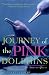 Journey of the Pink Dolphins: An Amazon Quest