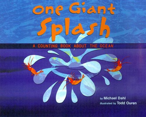 One Giant Splash: A Counting Book About the Ocean (Know Your Numbers)