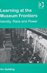 Learning at the museum frontiers : identity, race, and power