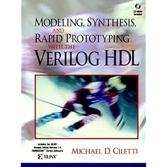 Modeling, Synthesis, and Rapid Prototyping with the Verilog (Tm) Hdl