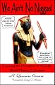 We Ain't No Niggas! Exposing the Deception of YOUR World History Education