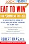 Eat to Win for Permanent Fat Loss: The Revolutionary Fat-Burning Diet for Peak Mental and Physical Performance and Optimum Health