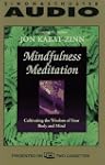 Mindful Meditation: Cultivating the W...