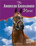 The American Saddlebred Horse (Edge Books)