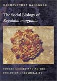 The Social Biology of <i>Ropalidia marginata</i>: Toward Understanding the Evolution of Eusociality