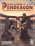 King Arthur Pendragon: Epic Roleplaying in Legendary Britain