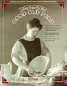 Good Old Food: A Taste from the Past