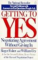 Getting to Yes: Negotiating Agreement Without Giving In