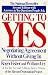 Getting to Yes: Negotiating Agreement Without Giving In