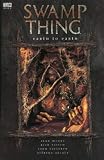 Swamp Thing: Earth to Earth (Vertigo)