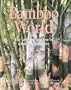 Bamboo World: Clumping Bamboos & How to Use Them