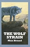 The wolf strain : a western trio