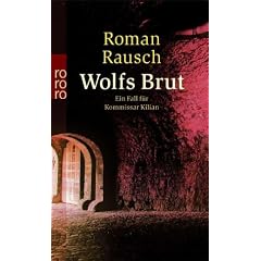 Wolfs Brut: Ein Fall f�r Kommissar Kilian