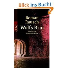 Wolfs Brut: Ein Fall f�r Kommissar Kilian