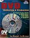 DVD Authoring and Production: An Authoritative Guide to DVD-Video, DVD-ROM, and WebDVD (DV Expert Series)