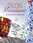 D�cors Mosa�que : De la Maison au Jardin