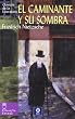 El caminante y su sombra (Clasicos de la literatura series)