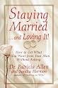 Staying Married...and Loving It!: How To Get What You Want From Your Man Without Asking