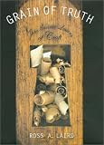 Grain of Truth: The Ancient Lessons of Craft