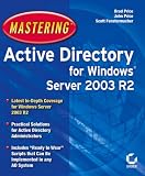 Mastering Active Directory for Windows Server 2003 R2 (Mastering)