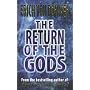 The Return of the Gods : Evidence of Extraterrestrial Visitations