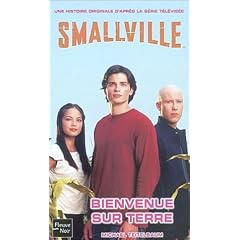 Smallville, tome 1 : Bienvenue sur terre