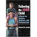 Fathering the ADHD Child: A Book for Fathers, Mothers, and Professionals
