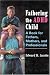 Search : Fathering the ADHD Child: A Book for Fathers, Mothers, and Professionals
