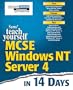 Teach Yourself McSe Windows Nt Server 4.0: In 14 Days (Sams Teach Yourself...)