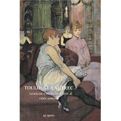 Toulouse-Lautrec - Gem�lde und Bildstudien. Mit biografischer Dokumentation, Literaturverzeichnis, Register